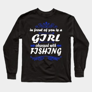 Fishing angling women's day girls nature saying Long Sleeve T-Shirt